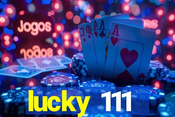 lucky 111